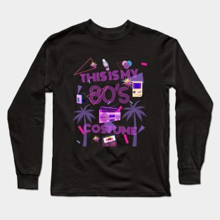 THIS IS MY 80'S COSTUME Long Sleeve T-Shirt